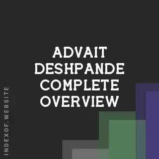 Advait Deshpande Complete Overview | Indexof