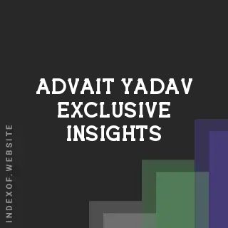Advait Yadav Exclusive Insights | Indexof
