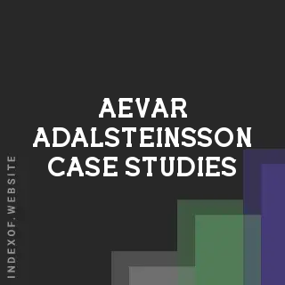 Aevar Adalsteinsson Case Studies | Indexof