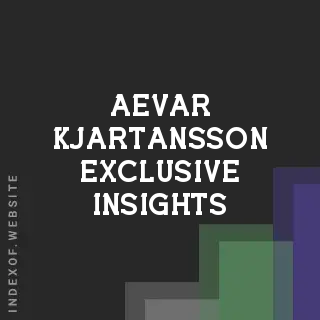 Aevar Kjartansson Exclusive Insights | Indexof