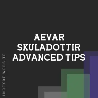 Aevar Skuladottir Advanced Tips | Indexof