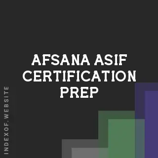 Afsana Asif Certification Prep | Indexof