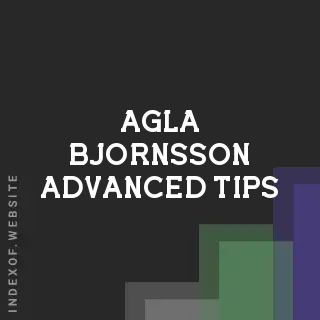 Agla Bjornsson Advanced Tips | Indexof