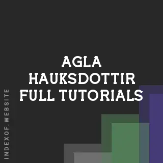 Agla Hauksdottir Full Tutorials | Indexof
