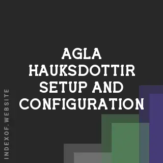 Agla Hauksdottir Setup and Configuration | Indexof