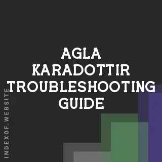 Agla Karadottir Troubleshooting Guide | Indexof