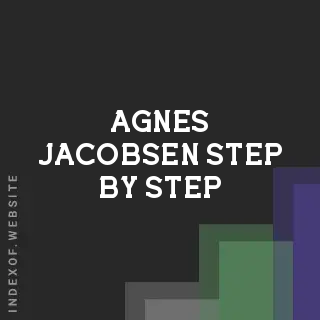 Agnes Jacobsen Step-by-Step | Indexof