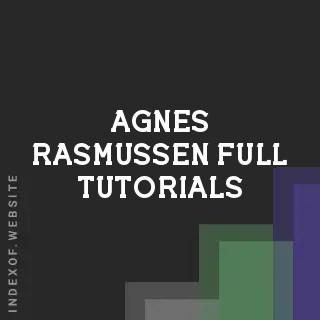 Agnes Rasmussen Full Tutorials | Indexof