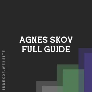 Agnes Skov Full Guide | Indexof