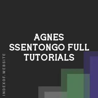 Agnes Ssentongo Full Tutorials | Indexof