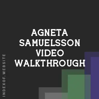 Agneta Samuelsson Video Walkthrough | Indexof