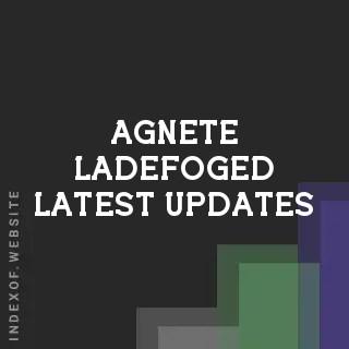 Agnete Ladefoged Latest Updates | Indexof