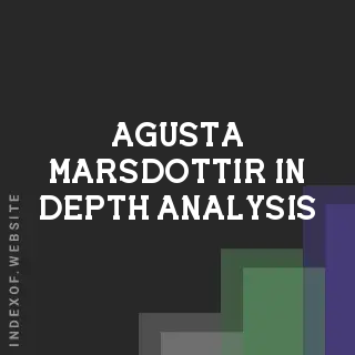 Agusta Marsdottir In-Depth Analysis | Indexof