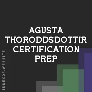 Agusta Thoroddsdottir Certification Prep | Indexof
