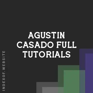Agustin Casado Full Tutorials | Indexof