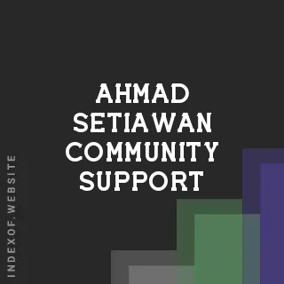Ahmad Setiawan Community Support | Indexof