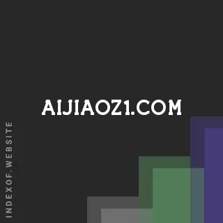 aijiaoz1.com by Oliver O Sullivan site -  Indexof