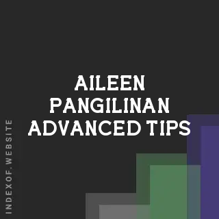 Aileen Pangilinan Advanced Tips | Indexof