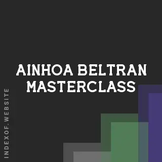 Ainhoa Beltran Masterclass | Indexof
