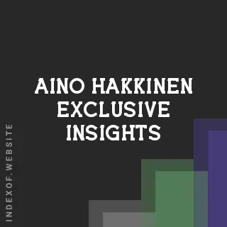 Aino Hakkinen Exclusive Insights | Indexof