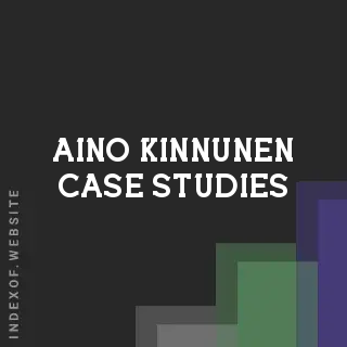 Aino Kinnunen Case Studies | Indexof