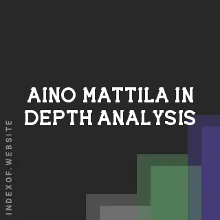 Aino Mattila In-Depth Analysis | Indexof