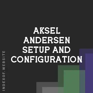 Aksel Andersen Setup and Configuration | Indexof
