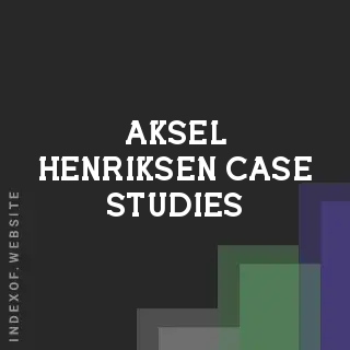Aksel Henriksen Case Studies | Indexof