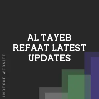 Al-Tayeb Refaat Latest Updates | Indexof