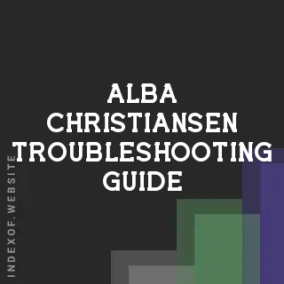 Alba Christiansen Troubleshooting Guide | Indexof