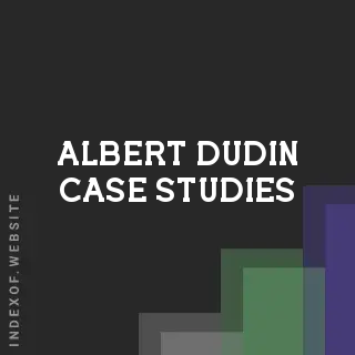 Albert Dudin Case Studies | Indexof