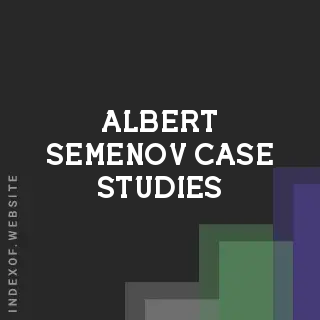 Albert Semenov Case Studies | Indexof