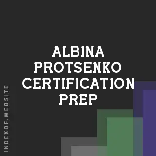 Albina Protsenko Certification Prep | Indexof