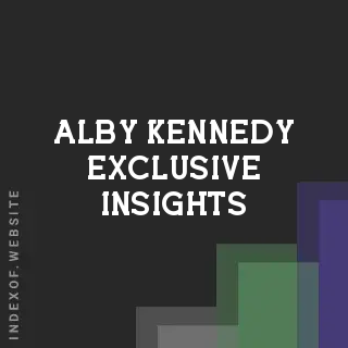 Alby Kennedy Exclusive Insights | Indexof