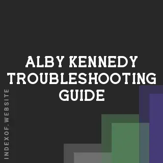 Alby Kennedy Troubleshooting Guide | Indexof