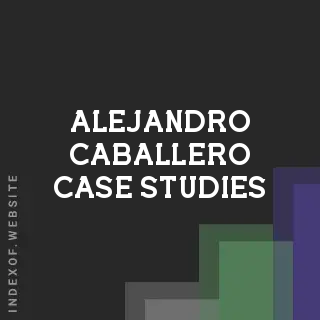 Alejandro Caballero Case Studies | Indexof