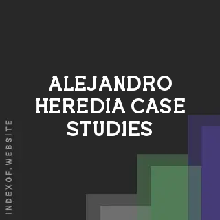 Alejandro Heredia Case Studies | Indexof