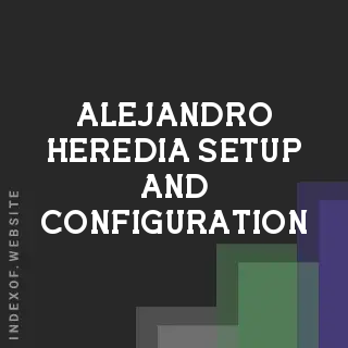 Alejandro Heredia Setup and Configuration | Indexof