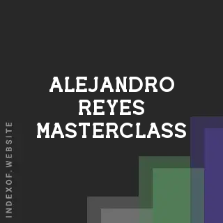 Alejandro Reyes Masterclass | Indexof
