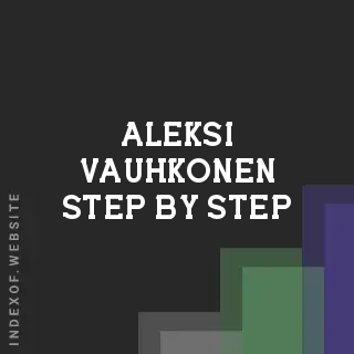 Aleksi Vauhkonen Step-by-Step | Indexof
