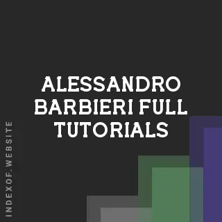 Alessandro Barbieri Full Tutorials | Indexof