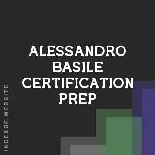 Alessandro Basile Certification Prep | Indexof