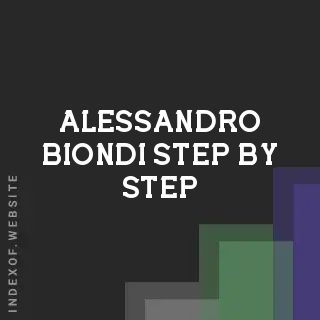 Alessandro Biondi Step-by-Step | Indexof