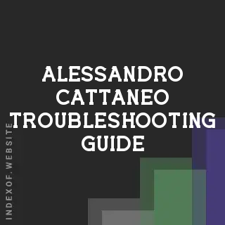 Alessandro Cattaneo Troubleshooting Guide | Indexof