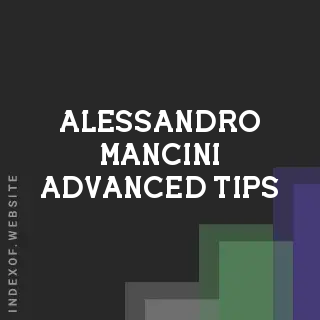 Alessandro Mancini Advanced Tips | Indexof
