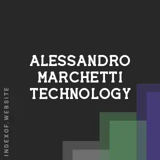 Alessandro Marchetti Technology | Indexof