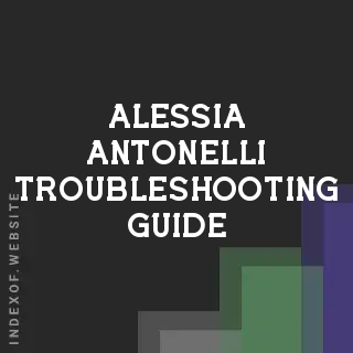 Alessia Antonelli Troubleshooting Guide | Indexof