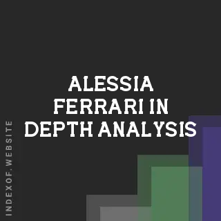Alessia Ferrari In-Depth Analysis | Indexof