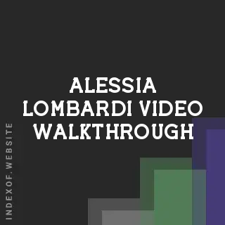 Alessia Lombardi Video Walkthrough | Indexof
