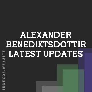Alexander Benediktsdottir Latest Updates | Indexof